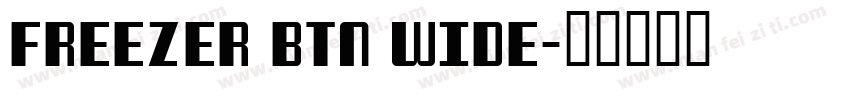 Freezer BTN Wide字体转换